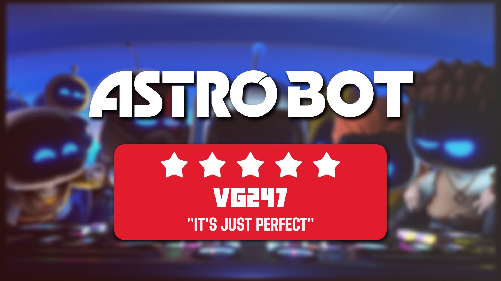 Astro Bot Review A Perfect Little Platformer That Only Really Cares