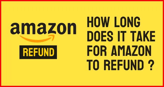 How long does it take for Amazon to refund