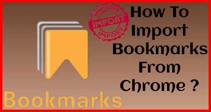How to import Bookmarks from Chrome