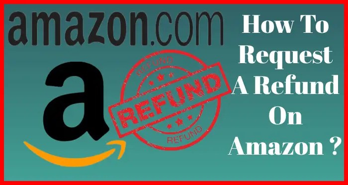 How to request a refund on Amazon