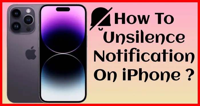 How to unsilence notifications on iPhone