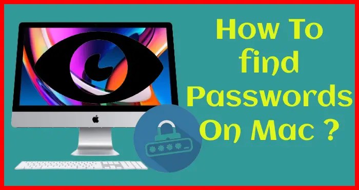 How to find passwords on Mac