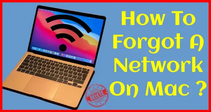 how to forget a network on Mac