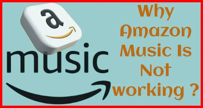 why amazon music is not working