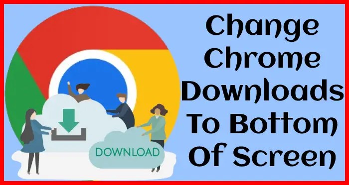 Change Chrome downloads to bottom of screen