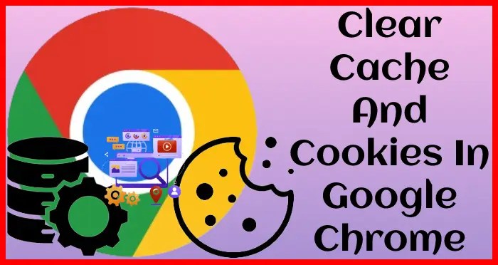 Clear cache Google Chrome