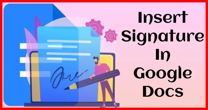 Insert signature in Google Docs