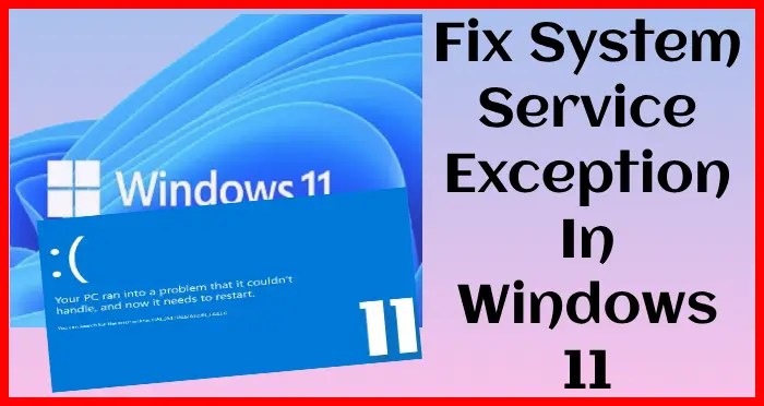 system service exception windows 11