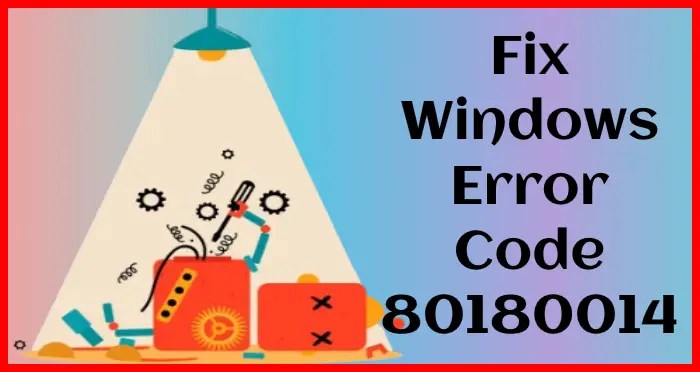 error code 80180014