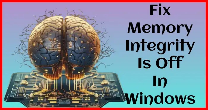 memory integrity is off