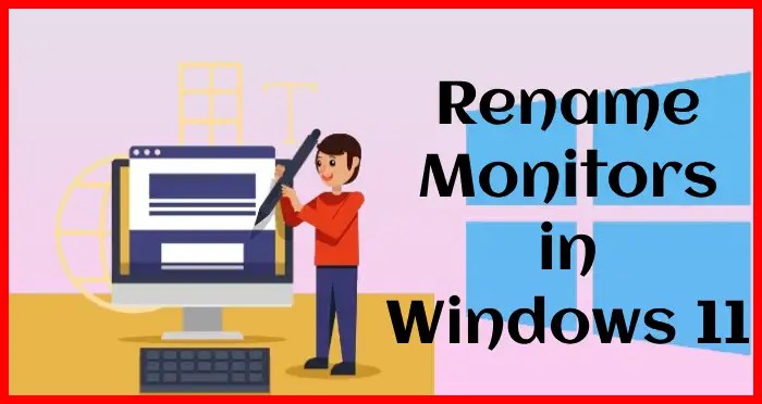 how to rename monitors in windows 11