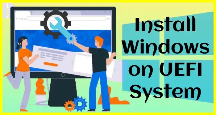 install windows on uefi system