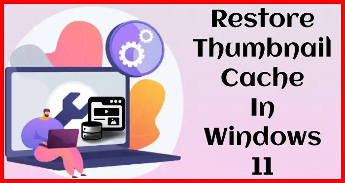 restore thumbnail cache windows 11