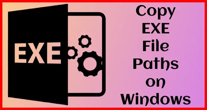 how to copy path of exe