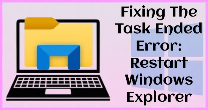 i ended the task for my windows exploere