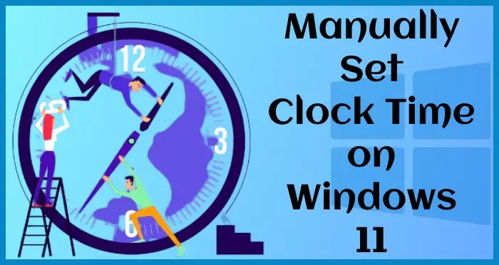 windows 11 manually fix clock time
