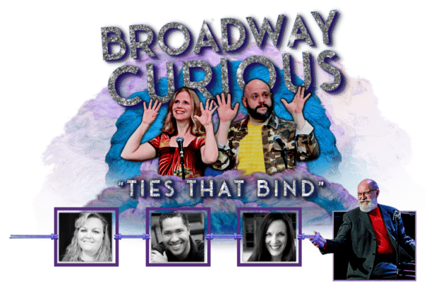 Broadway curious: ties that bind