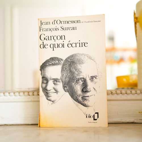 Garçon de quoi écrire Jean d'Ormesson et François Sureau