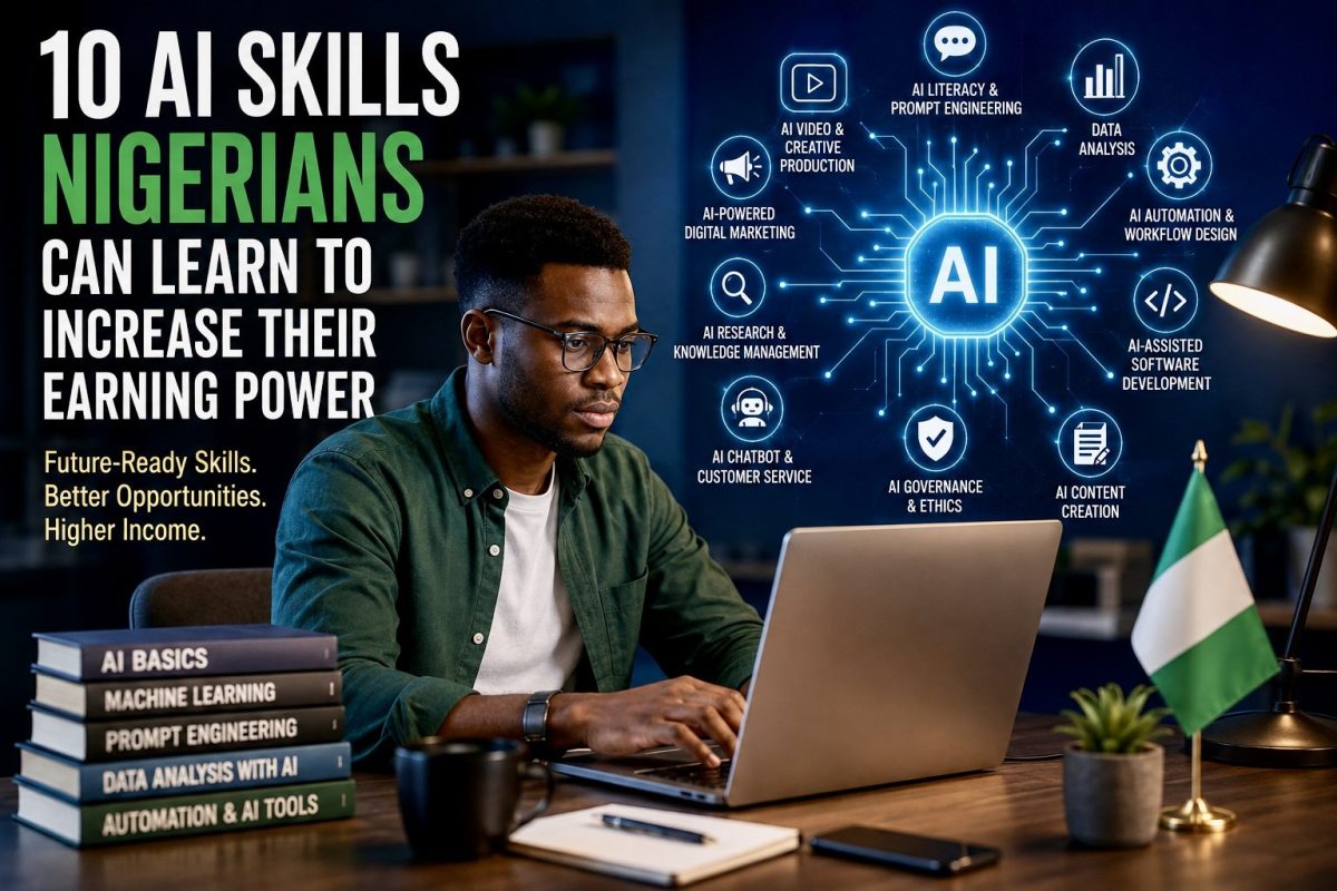 10 AI Skills Nigerians Can Learn to Increase Their Earning Power