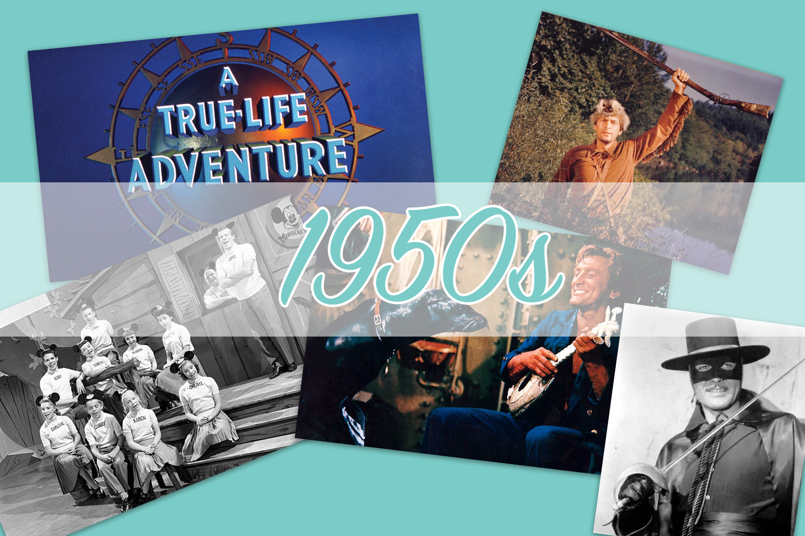 Collage of images from True Life Adventures, Davy Crockett, The Mickey Mouse Club, 20,000 Leagues Under the Sea, and Zorro with "1950s" over the top.