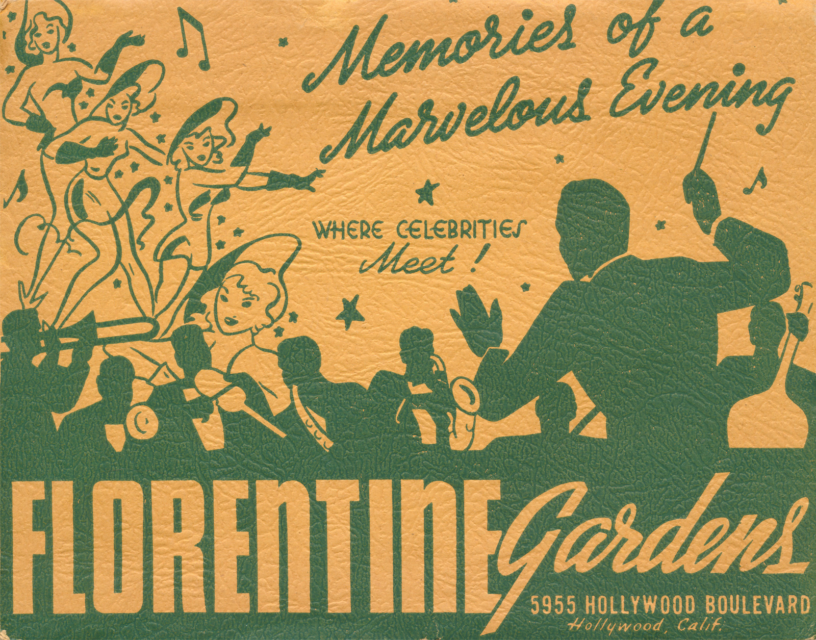 Green and yellow folder, with an illustration of a band and dancing girls. Text reads "Memories of a Marvelous Evening Where Celebrities Meet! Florentine Gardens"