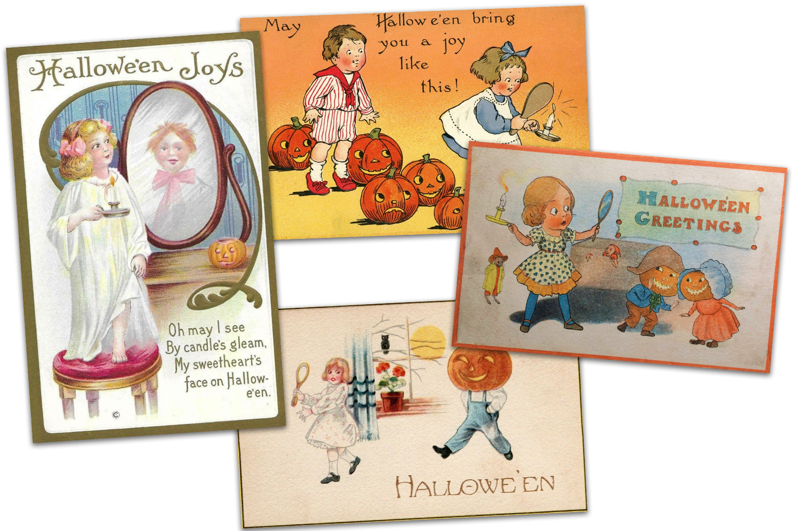 College of four postcards. One features a girl in a white nightgown holding a candle, she looks into a mirror that has a little boy in it. Text reads "Halloween Joys. Oh may I see by candle's gleam, my sweetheart's face on Halloween." Another postcard features a little girl in blue dress with white apron holding a candle and mirror, behind her is a little boy in a red outfit. Text reads "May Halloween bring you a joy like this!" Another postcard features a little girl holding a candle and mirror as little Jack O'Lantern headed persons stand near her, text reads "Halloween greetings." Another postcard features a little girl holding a candle and mirror, as a man with a Jack O'Lantern head walks toward her. Text reads "Halloween."