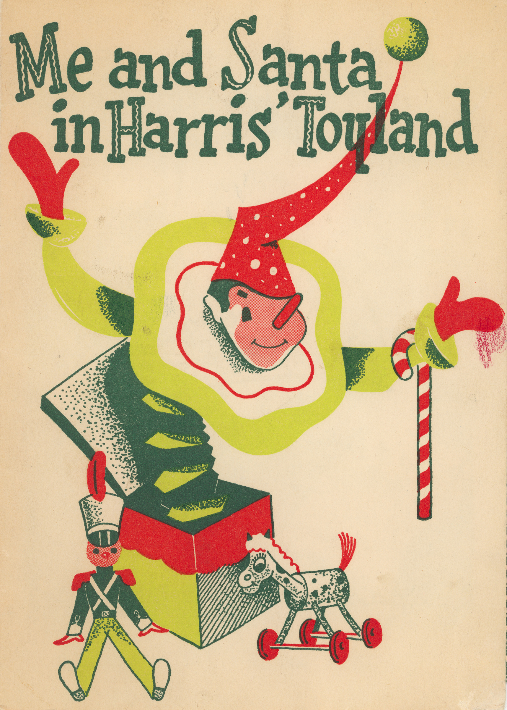 An elf like man springs from a Jack in the Box holding a candy cane. At the base is a toy soldier and a wood horse. Green letters at the top reads "Me and Santa in Harris' Toyland"