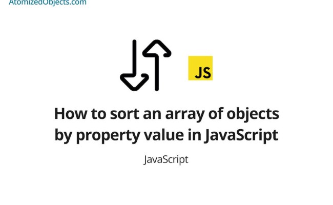 How To Sort An Array Of Objects By Property Value In JavaScript ...