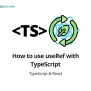 How To Use UseRef With TypeScript | Atomized Objects