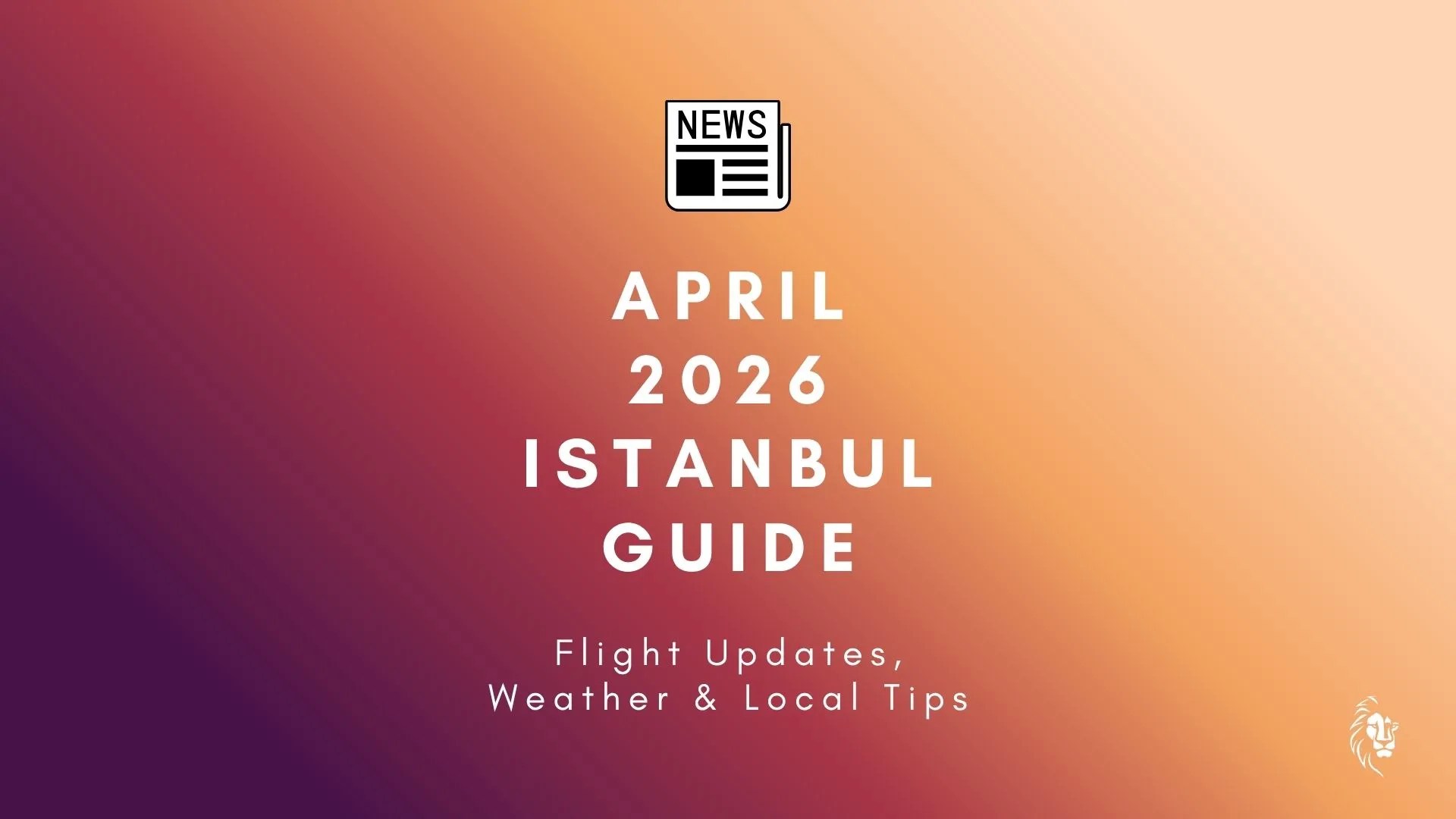 April 2026 Istanbul Guide Flight Updates Weather Local Tips April 2026 Istanbul Guide Flight Updates Weather Local Tips.webp