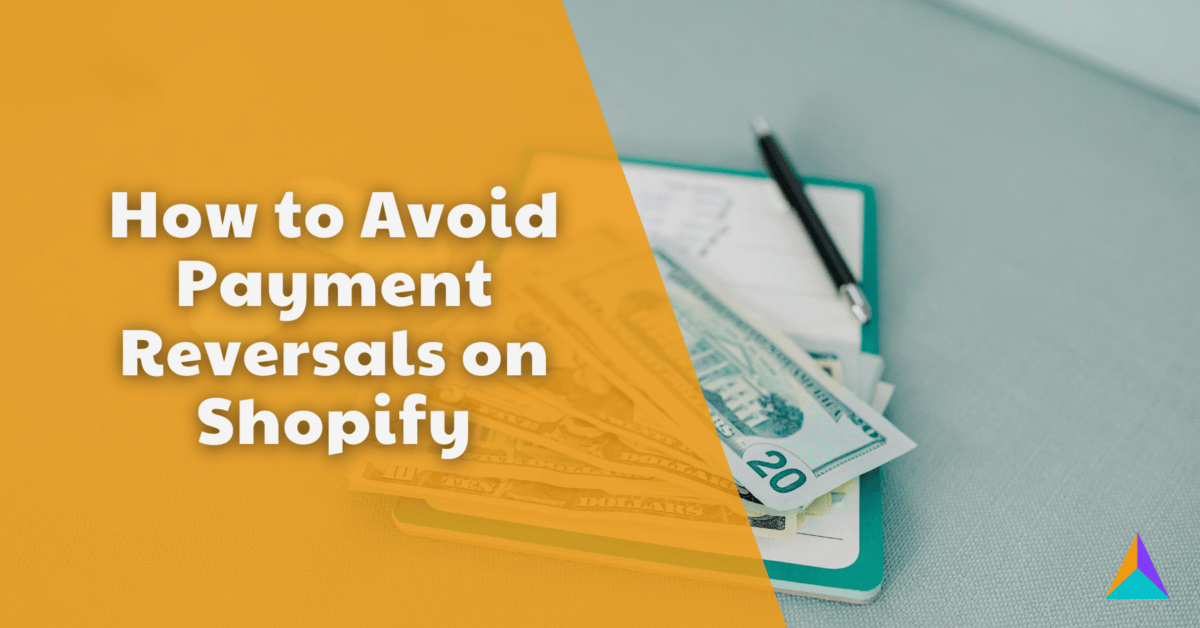 How to Avoid Shopify Chargeback & payment reversals