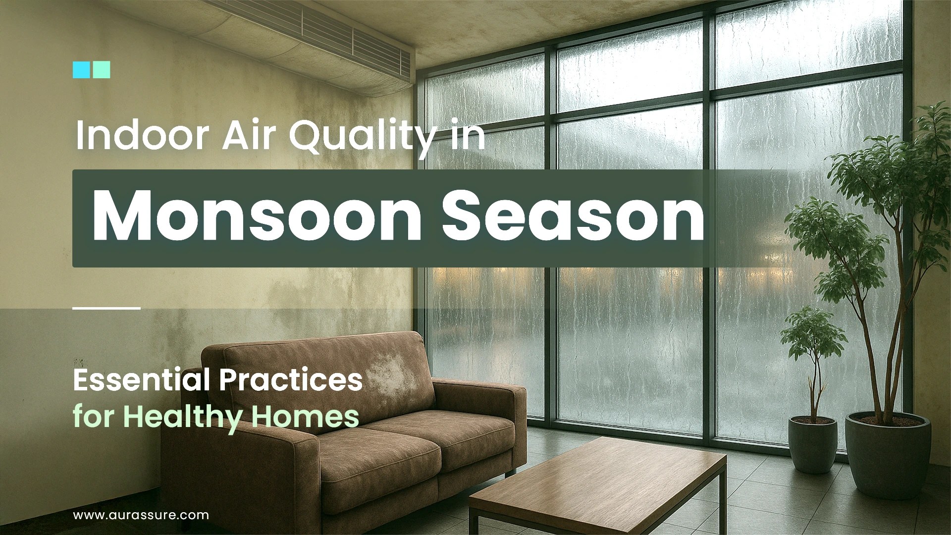 Indoor Air Quality in Monsoon | Why Monitoring Matters