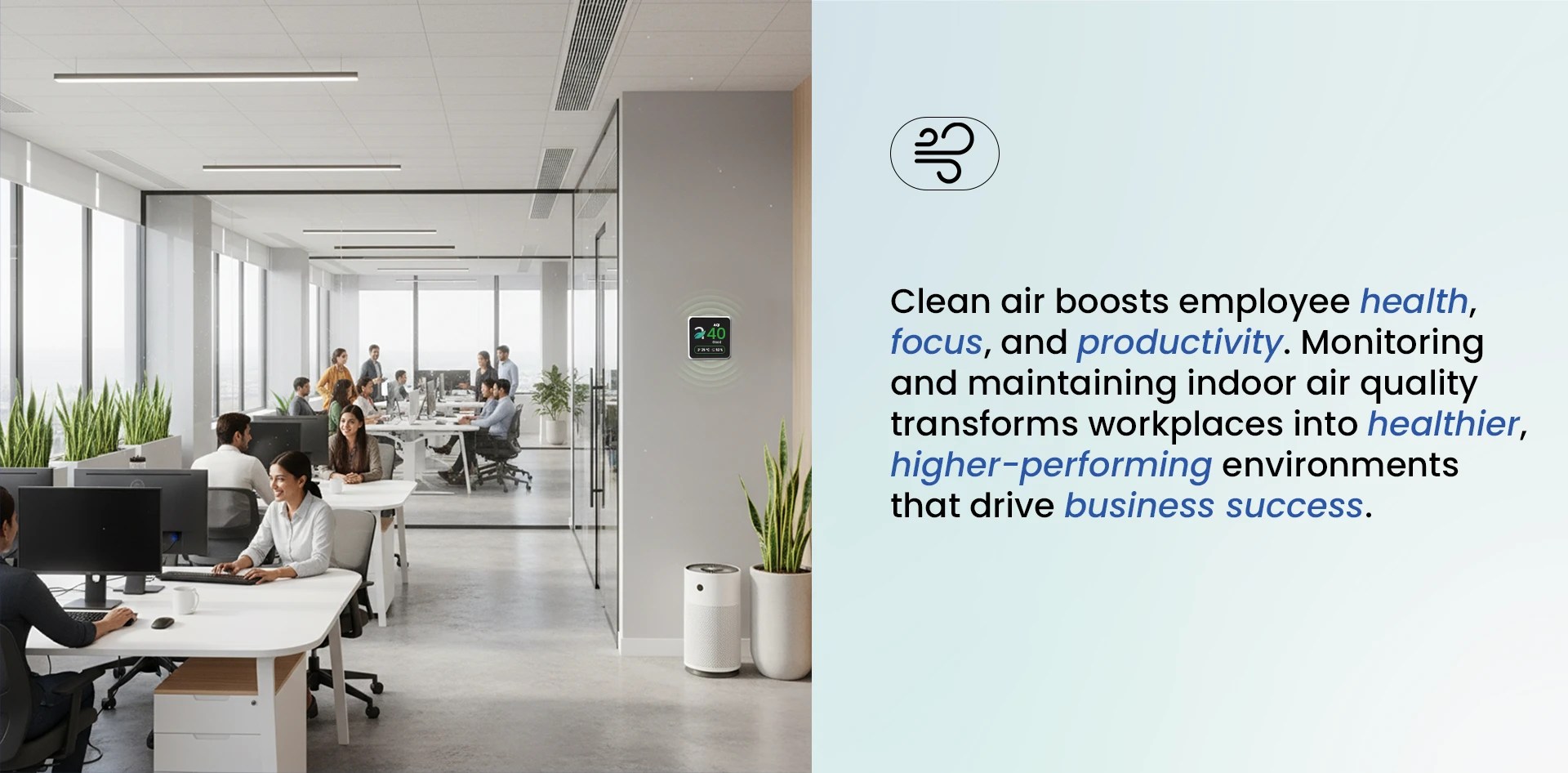 Modern open office with employees working comfortably in a clean, well-ventilated environment equipped with an air quality monitor and purifier, highlighting the benefits of maintaining good indoor air quality in offices.