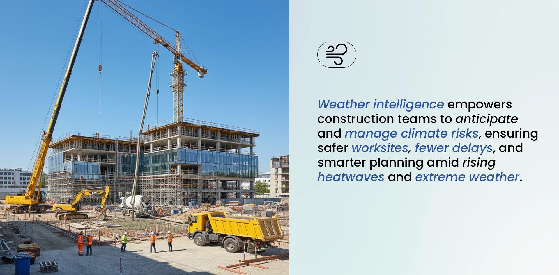 Weather intelligence for construction smarter decisions resilient outcomes — modern construction site with cranes, trucks, and workers using data insights to manage climate risks and improve project planning.