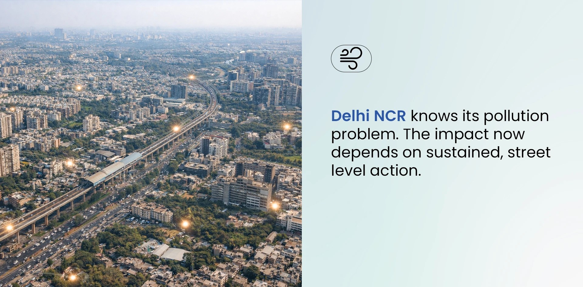 Understanding Delhi NCR Air Crisis through a clean air view of Delhi city after hyperlocal air quality monitoring installation enabled targeted, street level pollution control.