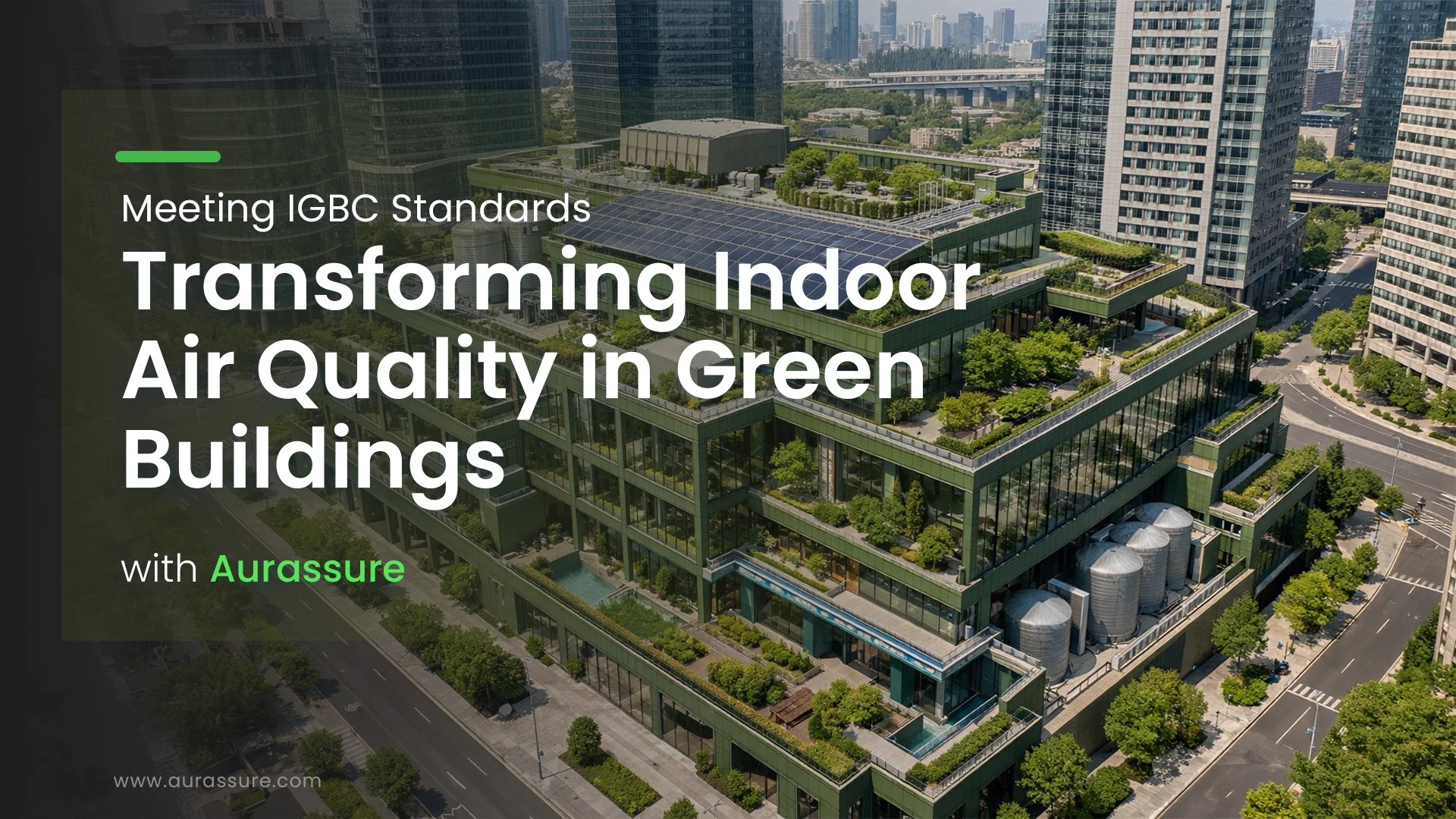 Indoor Air Quality in Green Buildings illustrated through a modern IGBC certified commercial building with rooftop gardens, solar panels, and occupant focused sustainable design