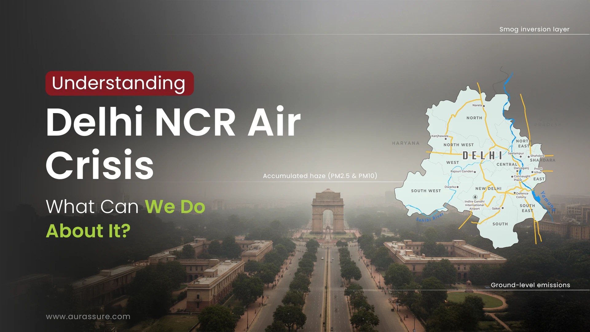 Understanding Delhi NCR Air Crisis through a winter smog covered view of New Delhi and a regional map showing trapped emissions, temperature inversion, and particulate pollution across the NCR.