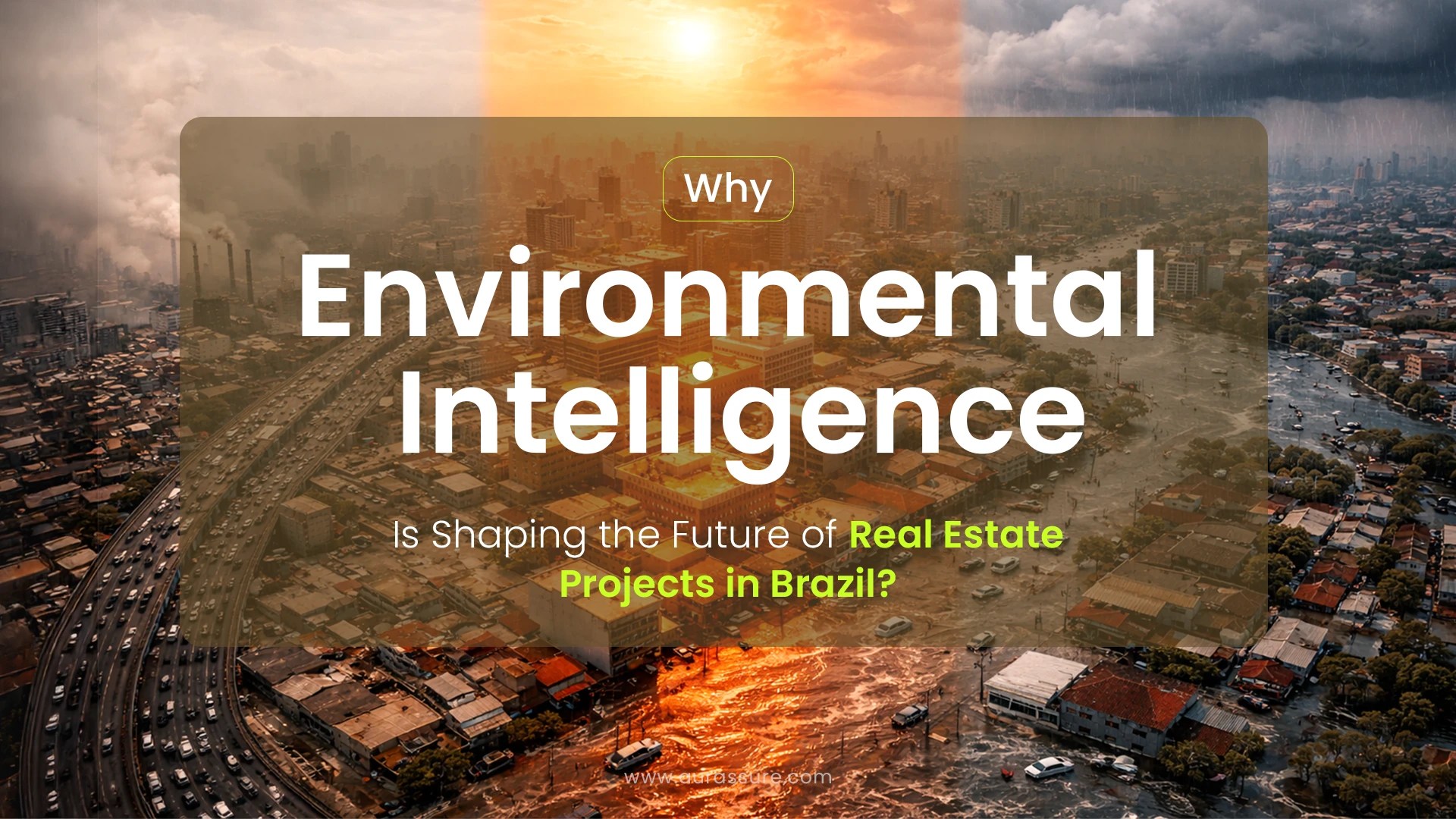 Environmental intelligence in real estate illustrated through a Brazilian cityscape showing air pollution, urban heat island effect, and flooding risks affecting modern property developments.