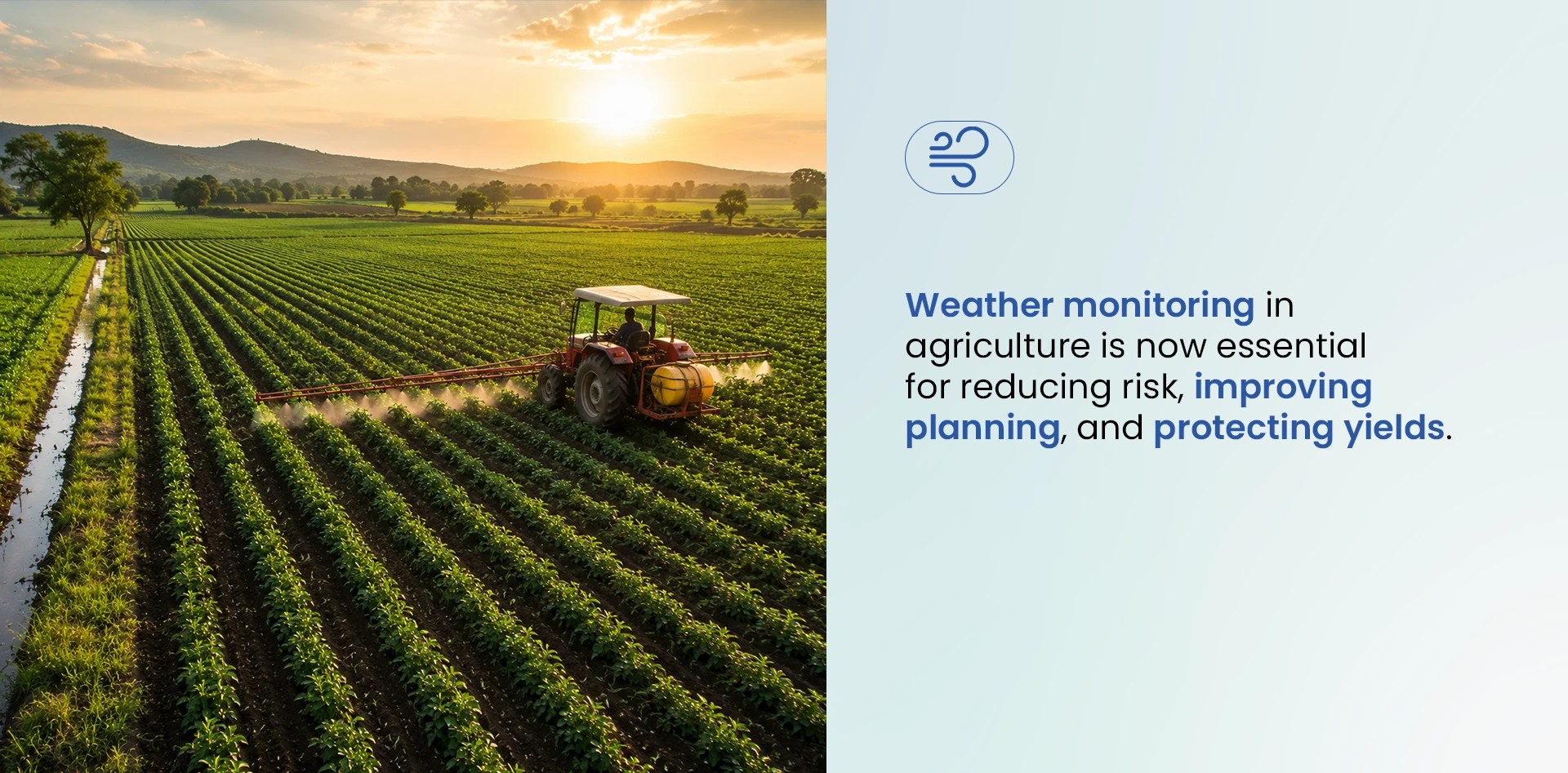 Weather monitoring in agriculture helping a farmer operate a tractor across cultivated farmland while applying crop treatments, demonstrating how real-time weather intelligence improves planning, reduces risk, and protects agricultural yields.