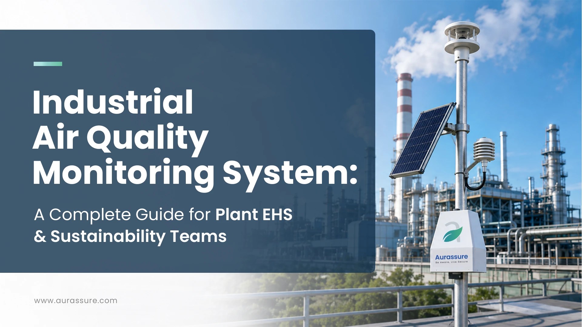 Industrial air quality monitoring system with Aurassure sensor installed at an industrial plant for real-time pollution and weather monitoring.
