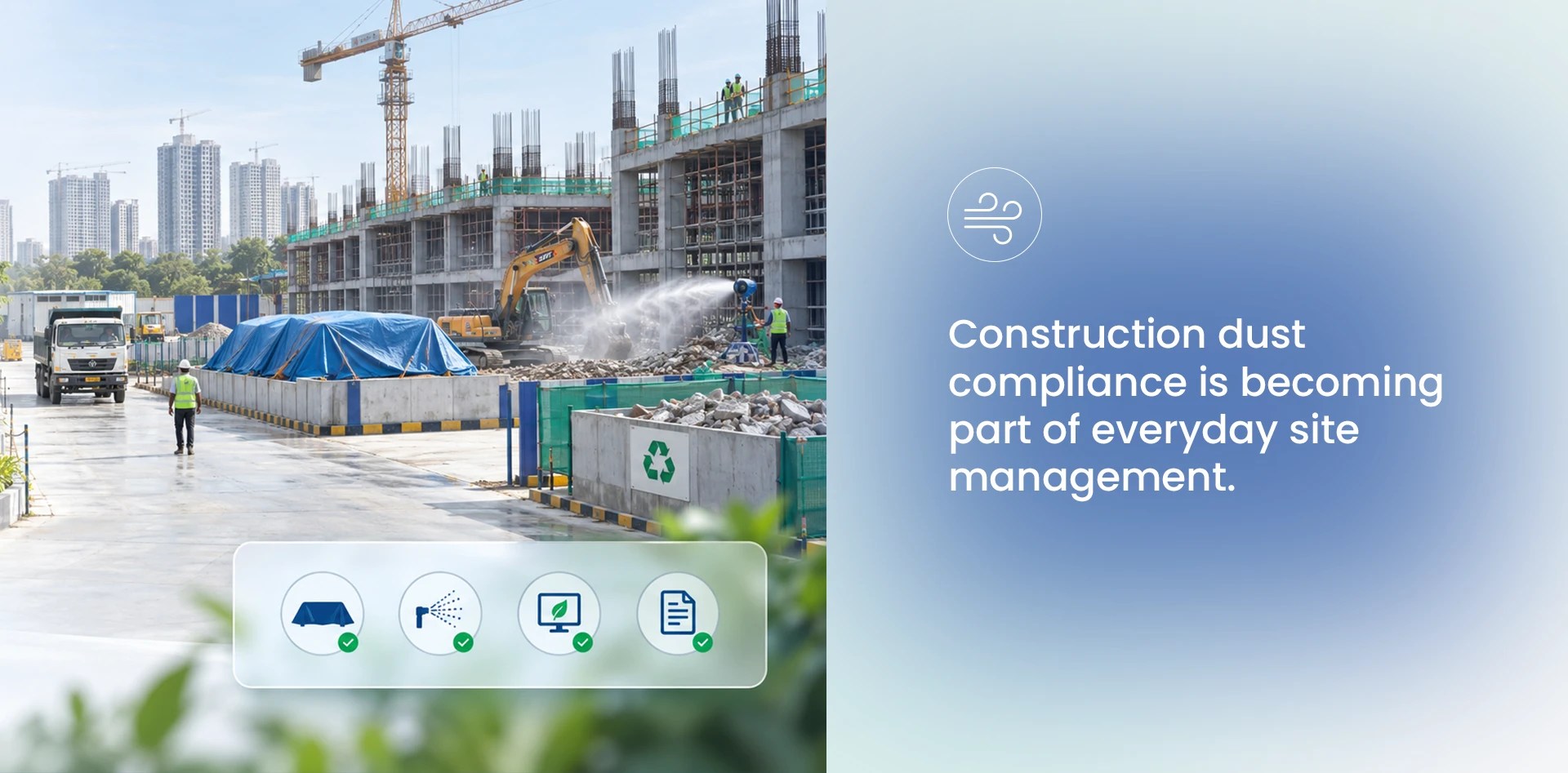 Construction Dust compliance at an active site showing water spraying, covered materials, clean roads, waste management and environmental monitoring.
