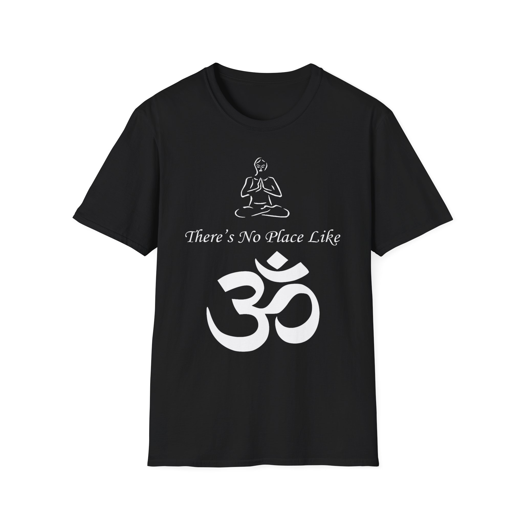 OM Yoga T-Shirt — "There's No Place Like Om" Spiritual Meditation Tee