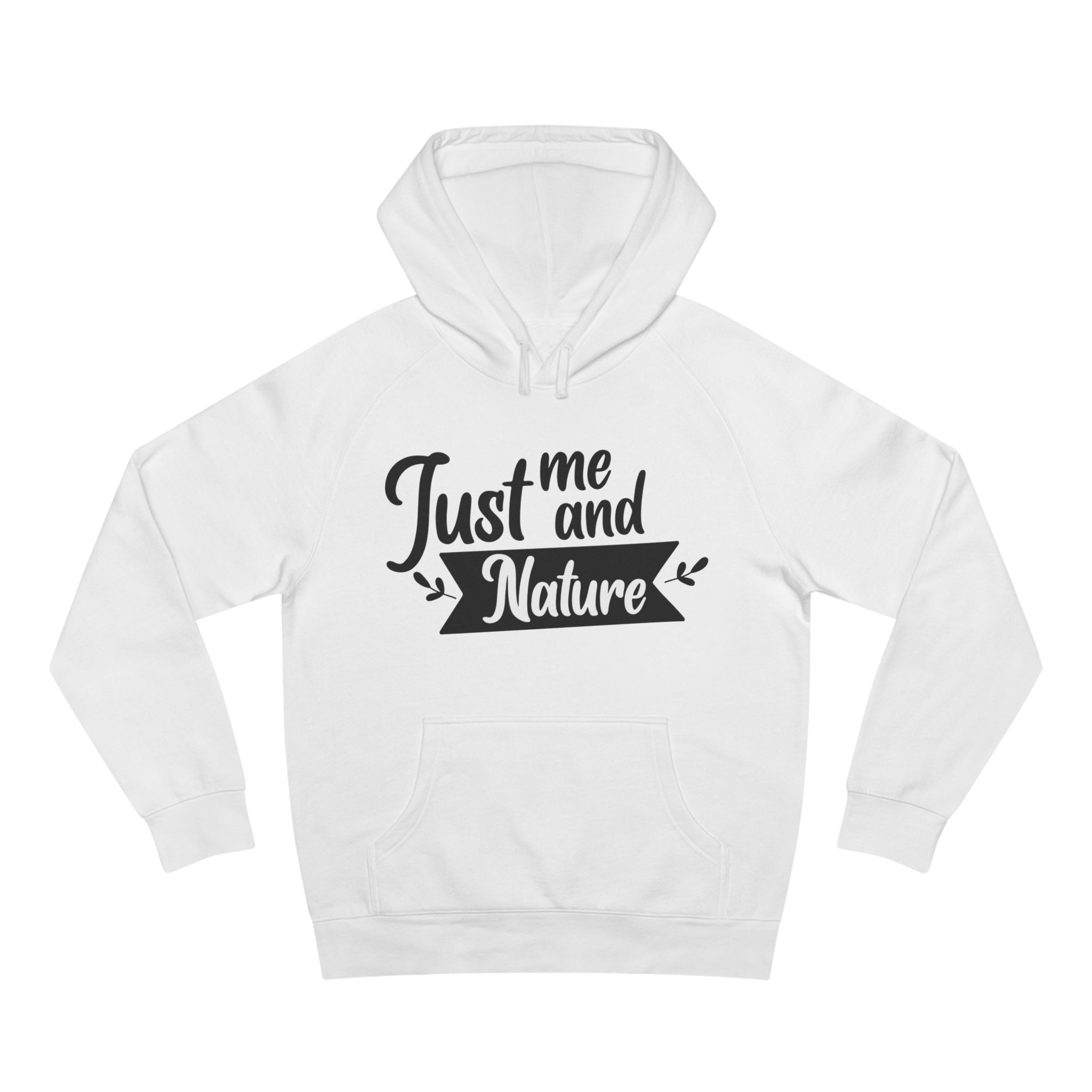 Just me and nature Hoodie