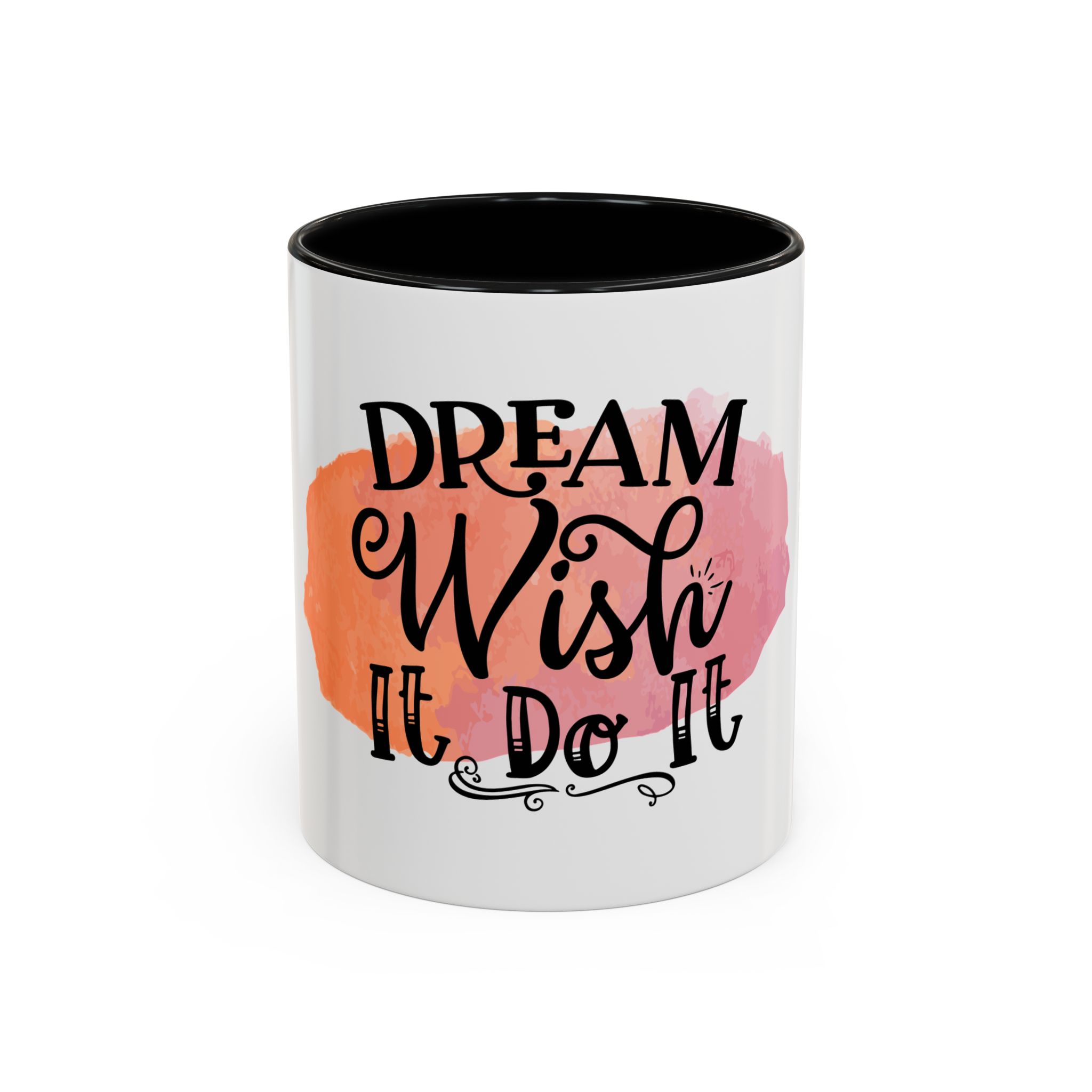 Dream, Wish, Do It Accent Coffee Mug — Inspirational Watercolor Quote 11/15oz