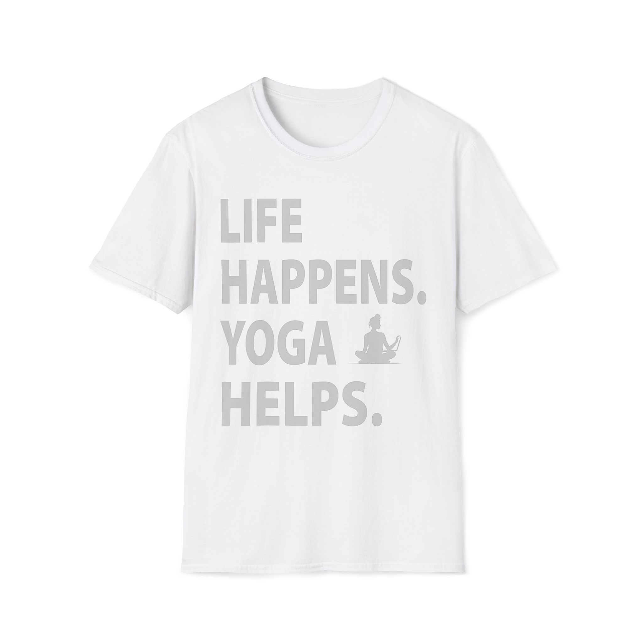 "Life Happens, Yoga Helps" - Yoga Namaste Meditation T-Shirt
