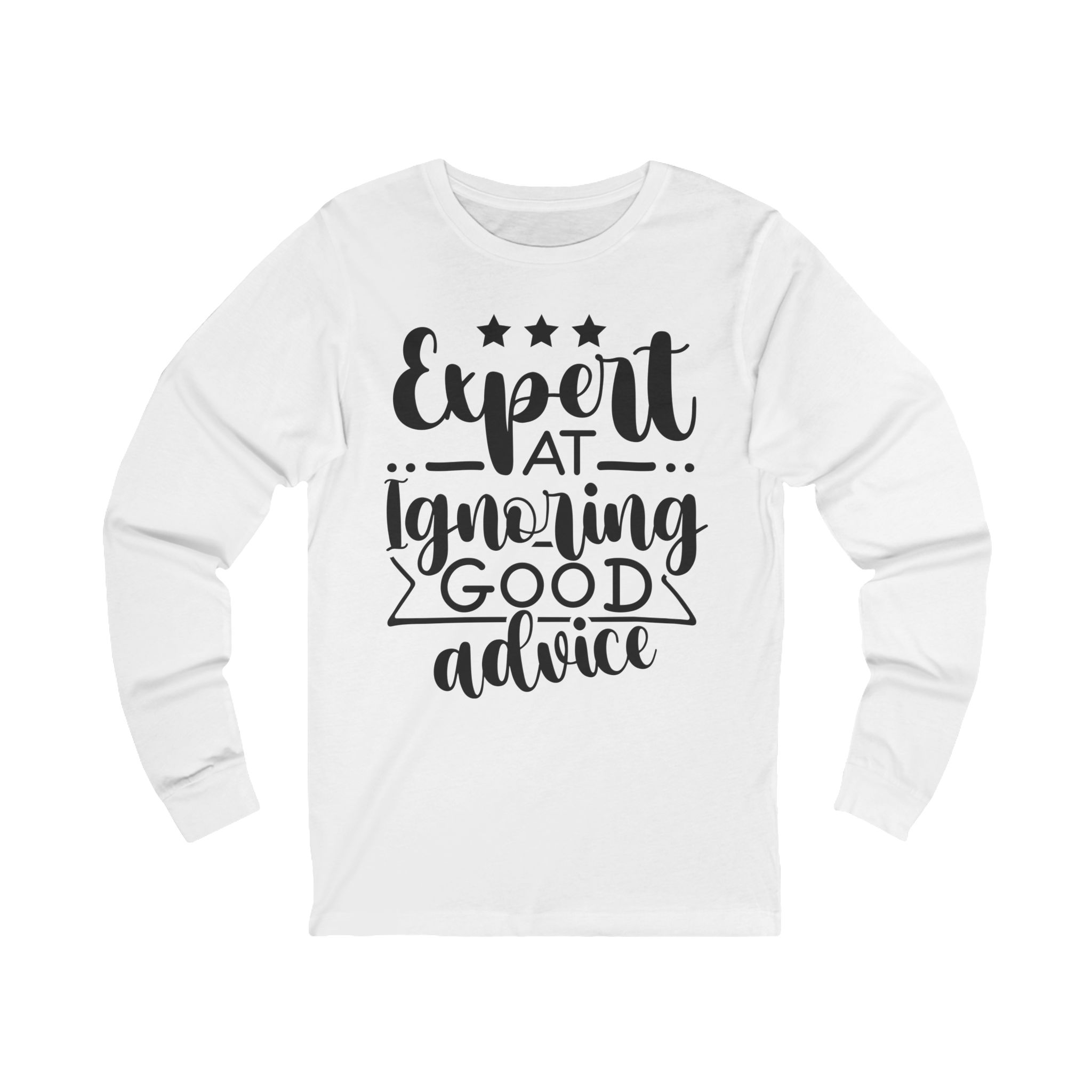 Funny Long Sleeve Tee - "Expert at Ignoring Good Advice" Graphic Shirt
