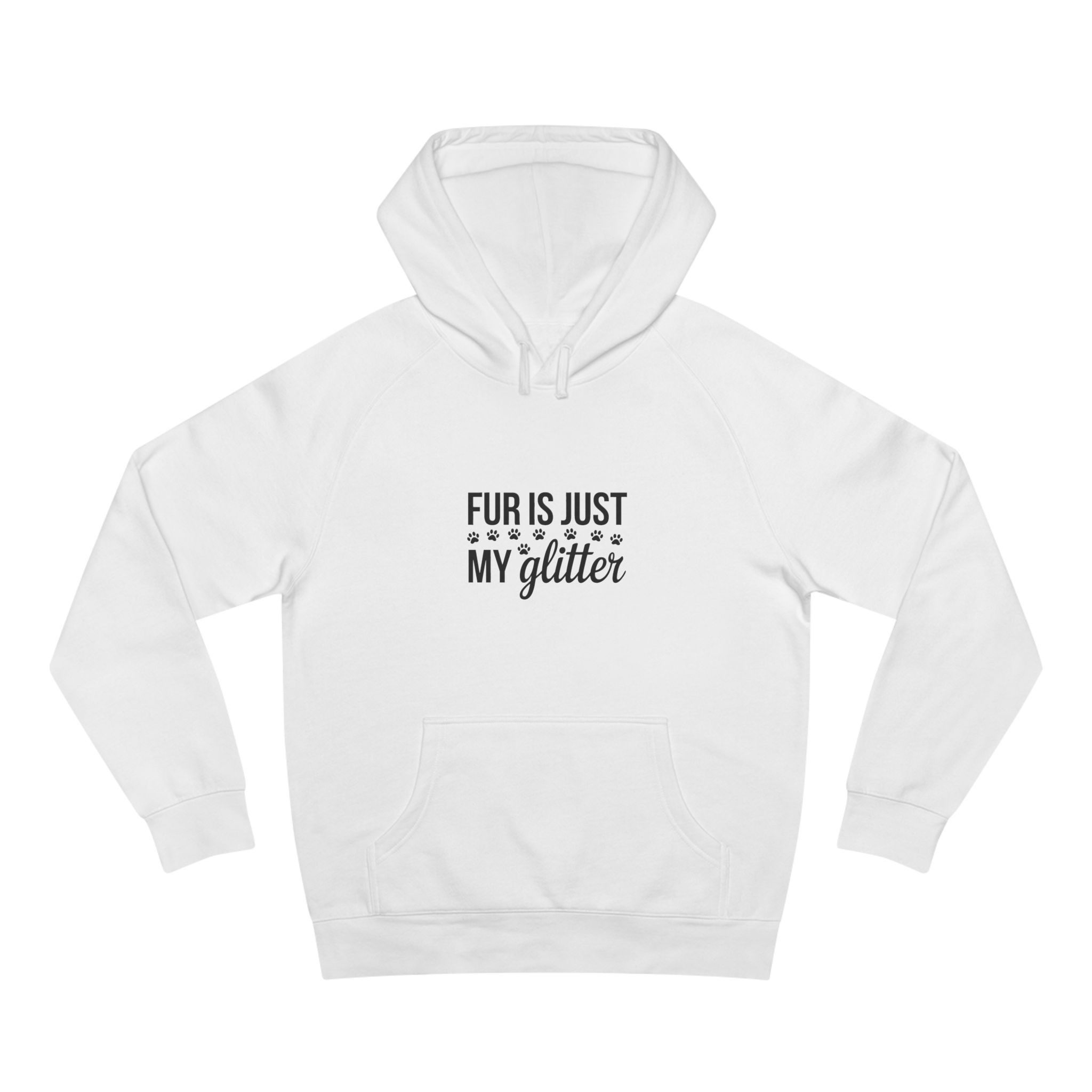 Fur is Just My Glitter Hoodie