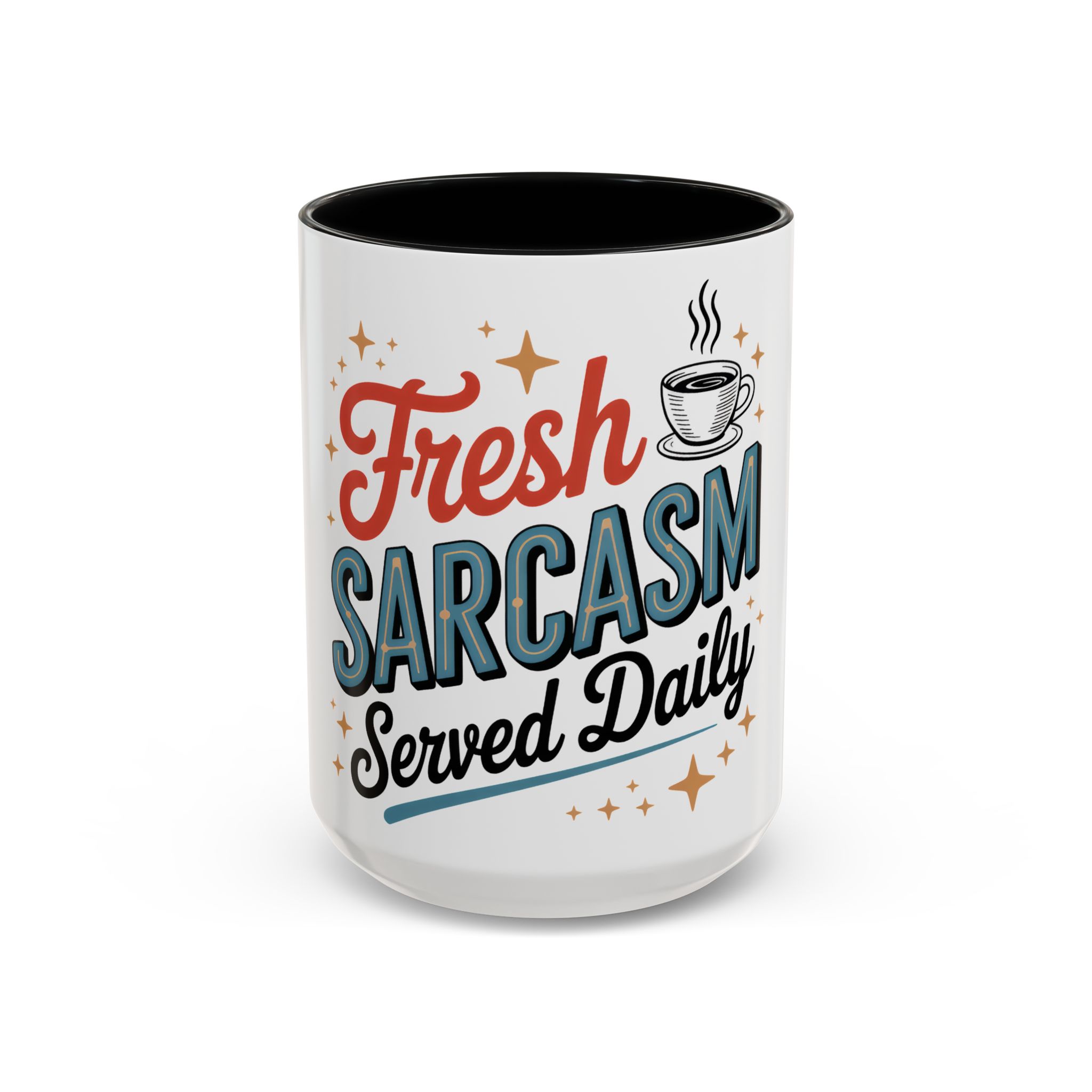 Fresh Sarcasm Served Daily Coffee Mug (11, 15oz)