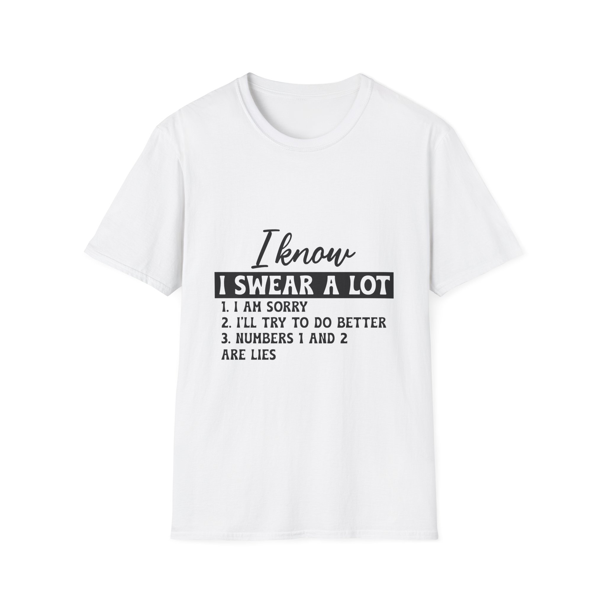 I Know I Swear A Lot T-Shirt — Funny Apology Graphic Tee