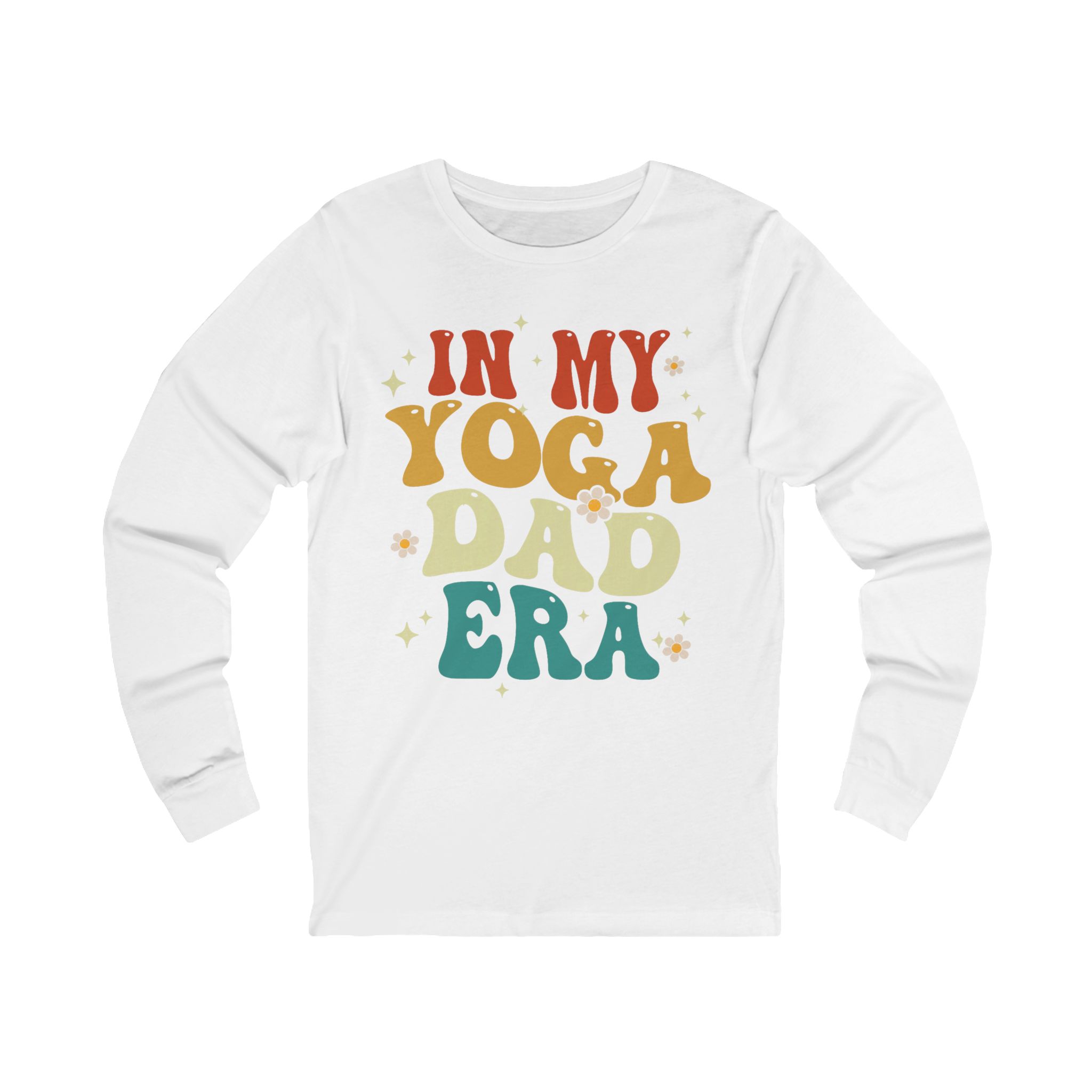 "IN MY YOGA, DAD ERA" -Yoga Meditation Namaste Long Sleeve Tee